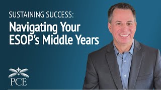 Sustaining Success: Navigating Your ESOP's Middle Years