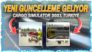 Yeni Güncelleme Hakkında Detaylı Bilgi Güncelleme Ne Zaman Geliyor ! // CARGO SİMULATOR 2021 TÜRKİYE