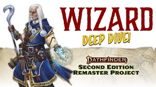 Pathfinder Remaster Wizard First Look with Pathfinder 2e Co-Author Mark Seifter