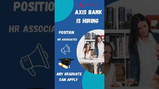 Axis Bank Is Hiring | New job vacancy 2023 🔥💼 | #shorts