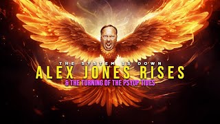 407: Alex Jones Rises & the Turning of the Psyop Tides