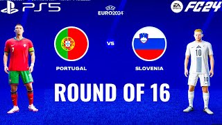 FC 24 - Portugal vs. Slovenia - EURO 2024 Round Of 16 Matchday | PS5™ [4K60]