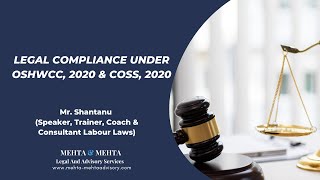 Legal Compliance under OSHWCC, 2020 & COSS, 2020 | Mr. Shantanu