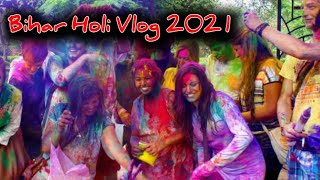 holi vlog 2021,bihar holi vlog, bihari holi vlog,bihar holi 2021,bihar masti holi 2021,kpratikVlogs.