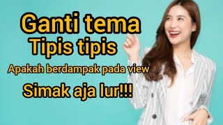 apakah ganti tema bisa merusak channel?