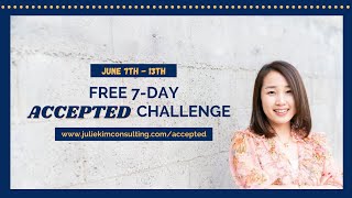 The FREE 7-Day ACCEPTED Challenge Is Back!! (Starting on June 7th!!)