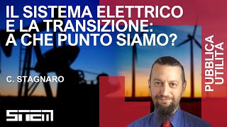 Il Sistema Elettrico e la Transizione: a che Punto Siamo? | Pubblica Utilità