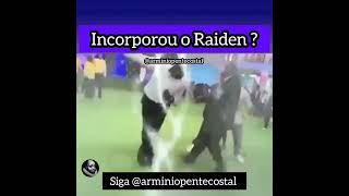 Falso pastor, incorporou o Raiden ⚡