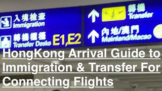 Guide CONNECTING FLIGHT & ARRIVAL HONG KONG AIRPORT HOW TO GO TO TRANSFER & IMMIGRATION