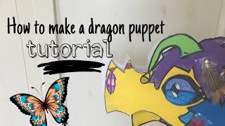 How to make a dragon puppet tutorial for beginers!