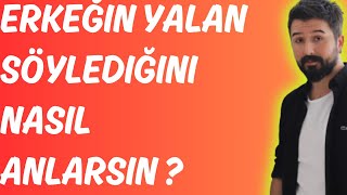 BİRİNİN YALAN SÖYLEDİĞİNİ NASIL ANLARSIN? YALAN SÖYLEDİĞİNİ NASIL ANLARSIN ?