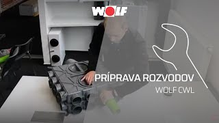 WOLF CWL - Príprava rozvodov