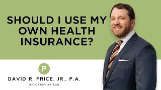 Should I Use My Own Health Insurance if I've Been in a Car Wreck? | Car Accident Attorney Greenville