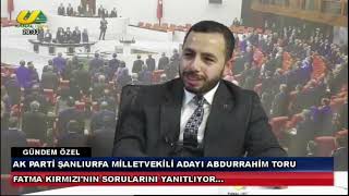 Ak parti Milletvekili adayı Abdurrahim Toru Kanalurfa ya konuk oldu