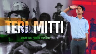 /Teri mitti cover by Photai##tribute to Indian soldiers.