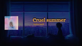 Cruel summer - Taylor swift - Lirik