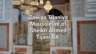 Mosque & Mausoleum of Sheikh Ahmed Tijani RA, Zawiya Tijaniya, Fez, Morocco 🇲🇦