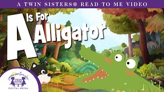 A is for Alligator: Read to Me Video!