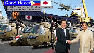 Good news! 20 FH-70 Howitzers and 10 Helicopters donated from Japan arrive in the Philippines