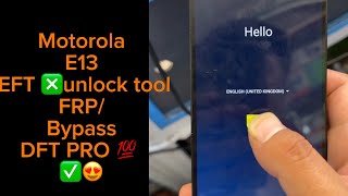 Motorola Moto E13 (XT2345-4) Remove FRPVia DFT PRO done ✅