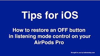 How to restore an OFF button in listening mode control on your AirPods Pro