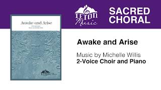 Awake and Arise (2-Voice Choir) by Michelle Willis