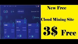 Exos.ltd Full Review | New Free All Coins Cloud Mining Site get $3 Free