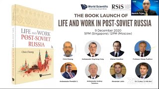 WSPC-RSIS Book Launch Webinar of “Life and Work in Post-Soviet Russia” - 9 December 2020