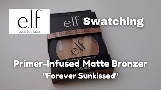 E.L.F. PRIMER -INFUSED MATTE BRONZER FOREVER SUNKISSED/ Let's Swatch It