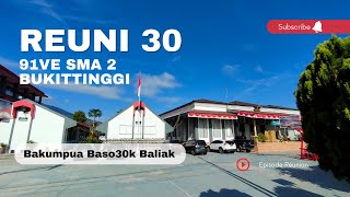 REUNI 30 91VE SMA 2 BUKITTINGGI - PENYAMBUTAN GURU AKTIF , GURU PURNABAKTI DAN ANGGGOTA 91VE