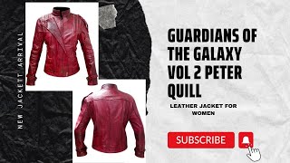 GUARDIANS OF THE GALAXY VOL 2 PETER QUILL (CHRISS PRATT) LEATHER JACKET FOR WOMEN