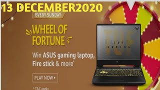 #Amazon Live# Wheel of Fortune Quiz Answers Today 13 DECEMBER 2020.Win Asus Gaming laptop