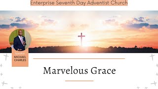 GOD'S AMAZING GRACE | ENTERPRISE SDA CHURCH | 31ST MAY 2023| MARVALOUS GRACE