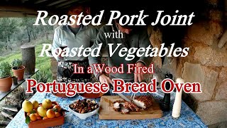 Cooking a Roast Pork Joint in a Portuguese wood fired oven with CRACKLING - Roasted Vegetables. ASMR