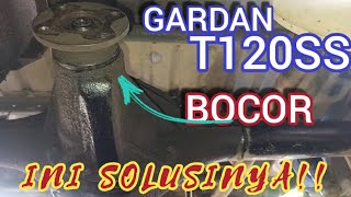 PENYEBAB KEBOCORAN OLI GARDAN T120SS||CARA MENGGANTI SEAL GARDAN T120SS