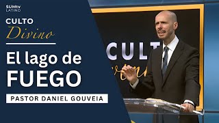 El lago de fuego - Pr. Daniel Gouveia || Culto Divino