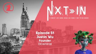 What are your thoughts on NFTs & Crypto? Justin Wu of Dcentral Conference. Nxt In (Ep 51)