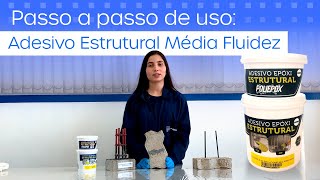 Passo a passo de uso: Adesivo estrutural média fluidez!