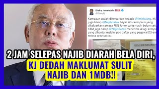 2 JAM SELEPAS NAJIB DIARAH BELA DIRI, KJ DEDAH MAKLUMAT SULIT NAJIB DAN 1MDB!!