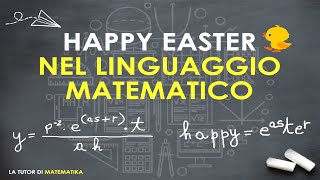 Happy Easter nel Linguaggio Matematico || Happy Easter in Math Language || The Formula Solved