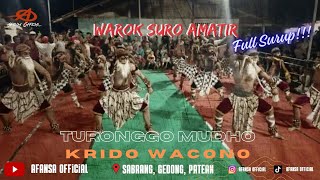 WAROK SURO AMATIR FULL SURUP 🔥 TURONGGO MUDHO KRIDHO WACONO KRAJAN || LIVE SABRANG GEDONG PATEAN