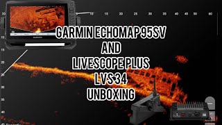 GARMIN UHD 95SV & LIVESCOPE PLUS UNBOXING