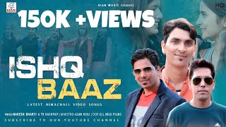 ISHQBAAZ Latest Himachali Video 2020 | Naresh Bharti & TR  Kashyap | Gian Negi | D.L Negi Films.....