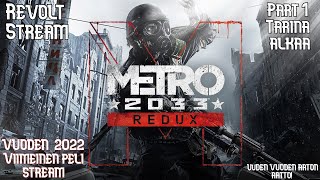 Metro Redux 2033   - Aloitetaan tarina (peli stream) Dying lIght 2, Witcher 1 spessuna