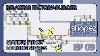 Making Funny Looking Shapes - Shapez Factory Builder