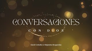 Conversaciones con Dios - David Cebolla & Alejandra Brugarolas