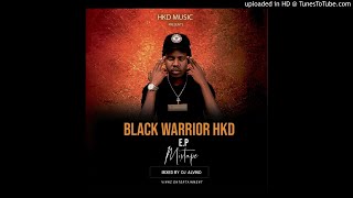 BLACK WARRIOR HKD●EP MIXTAPE♤#MIXED BY DJ ALVINO(2019)