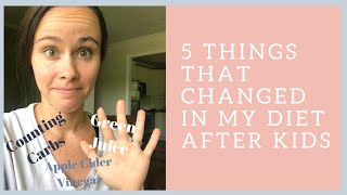 Diet Changes I made Post Partum