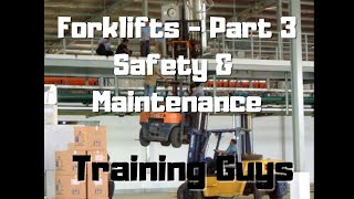 Forklift - Part 3 Safety and Maintenance