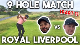 Royal Liverpool Golf Course - MATCH VS +1 HCAP!! (PART 1)